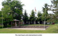 The club house and entertainment centre